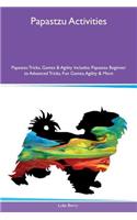 Papastzu Activities Papastzu Tricks, Games & Agility Includes: Papastzu Beginner to Advanced Tricks, Fun Games, Agility & More