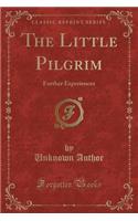 The Little Pilgrim: Further Experiences (Classic Reprint)