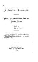 A Vacation Excursion, From Massachusetts Bay to Puget Sound: (English)