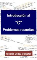 Introduccion Al C, Problemas Resueltos