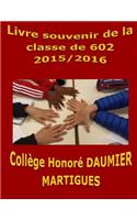 Livre souvenir de la classe de 602 college Honore Daumier Martigues 2015/2016