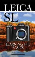 Leica SL: Learning the Basics