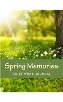 Spring Memories: Grief Work Journal: Seasons of Life Grief Work Series