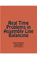 Real Time Problems in Assembly Line Balancing