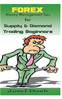 Forex Money Management Tips for Supply & Demand Trading Beginners