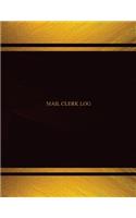 Mail Clerk Log (Log Book, Journal - 125 pgs, 8.5 X 11 inches): Mail Clerk Log Logbook (Black cover, X-Large)(Centurion Logbooks/Record Books)