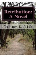 Retribution: A Novel