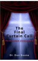 The Final Curtain Call