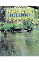Wisconsin Blue Ribbon Fly Fishing Guide