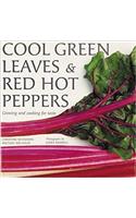Cool Green Leaves & Red Hot Peppers