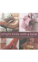 Simple Knits with a Twist