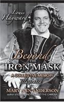 Louis Hayward: Beyond the Iron Mask A Collective Memoir Illustrated (hardback)