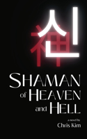 Shaman of Heaven and Hell
