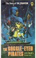 The Phantom: The Complete Avon Novels: Volume #10: The Goggle-Eyed Pirates!