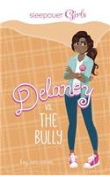 Sleepover Girls: Delaney vs. the Bully