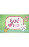 God Hearts Me: My Secret Diary