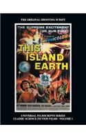 This Island Earth (Universal Filmscripts Series Classic Science Fiction)