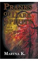 Pranks of Dark Spirits ( Lead a Double Life)