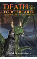 The Lord and the Lady Trilogy... Death of the Torchbearer