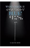 What Color is Blue?