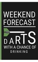 Weekend Forecast: Blank Lined Notebook Journal 6X9 Great Gift Idea For Birthday, True Darts Lovers, For Scorekeeping