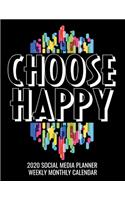 Choose Happy 2020 Social Media Planner Weekly Monthly Calendar