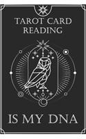 Owl Astrological Tarot Journal Tarot Card Reading is my DNA