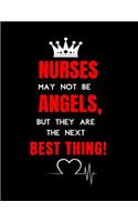Nurses May Not Be Angels, But They Are The Next Best Thing