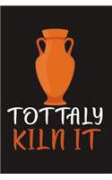 Tottaly Kiln It