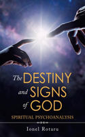 Destiny and Signs of God: Spiritual Psychoanalysis