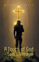 Touch of God - Gold & Betrayal