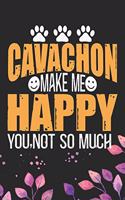 Cavachon Make Me Happy You, Not So Much