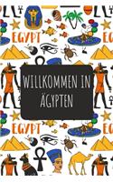 Willkommen in A&#776;gypten: 6x9 Reise Journal I Notizbuch mit Checklisten zum Ausfüllen I Perfektes Geschenk für den Trip nach A&#776;gypten für jeden Reisenden