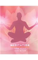 Meditation New Year Log Book: See Good in All Things Meditation New Year Log book Journal A Place to Track Your Daily Meditation Journey and Self Exploration Color Palette