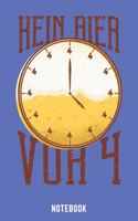 Kein Bier Vor Vier Notebook