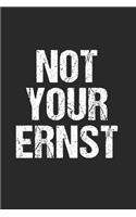 Not Your Ernst I Denglish Nicht dein Ernst