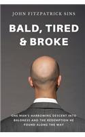 Bald, Tired & Broke: White Elephant Gag Gift for Coworkers, Friends & Family - Blank Writing Journal with Fake Cover - Funny Gift for Men, Dad, Husband, Boyfriend, Broth