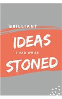 Brilliant ideas I had while stoned