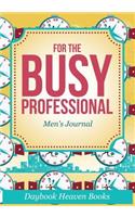 For The Busy Professional Men's Journal