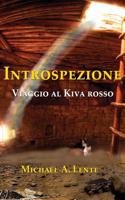 Introspezione: Viaggio Al Kiva Rosso (Italian)