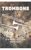 Trombone It's What All Cool Guys Play