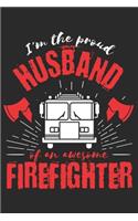 Proud Husband of an Awesome Firefighter: Gift Notebook 115 Blank Ruled Lined Pages Notes Journal