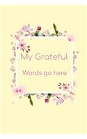 My Grateful Words Go Here