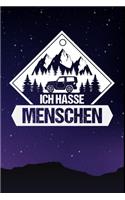 Ich hasse Menschen: Berge Wanderer Campen Naturliebe Zelten Geschenk (6"x9") liniertes Notizbuch zum Reinschreiben