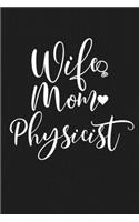 Wife Mom Physicist