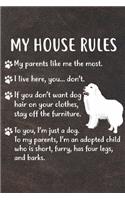 My House Rules Notebook Journal: 110 Blank Lined Papers - 6x9 Personalized Customized Notebook Journal Gift For Great Pyrenees Puppy Owners and Lovers