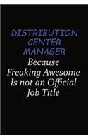 Distribution Center Manager Because Freaking Awesome Is Not An Official Job Title