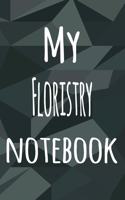 My Floristry Notebook: The perfect way to record your hobby - 6x9 119 page lined journal!