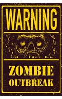 Warning Zombie Outbreak Lined Notebook