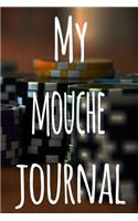 My Mouche&#65533;Journal: The perfect gift for the fan of gambling in your life - 365 page custom made journal!